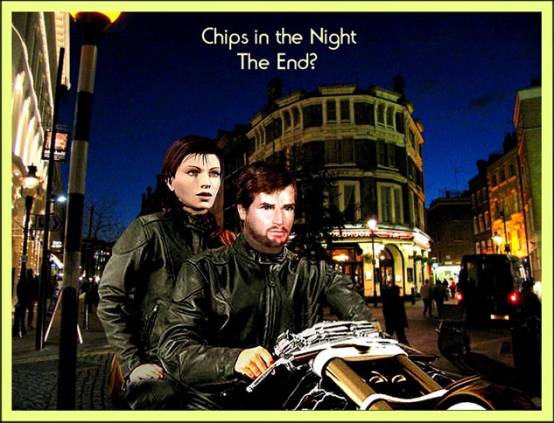 Chips in the Night - The End?