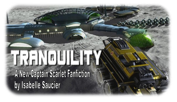 Tranquility, A New Captain Scarlet Fanfiction by isabelle Saucier