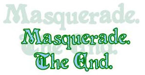 Masquerade - The End