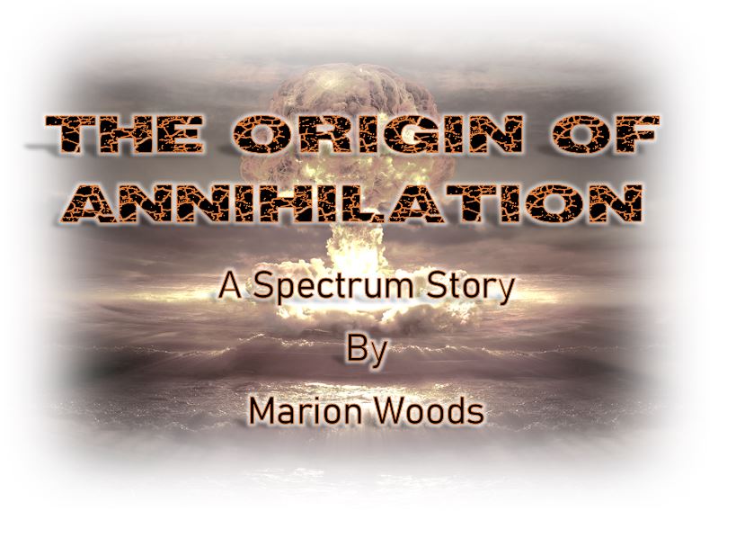 The Origin of Annihilation - A Spectrum Story by Marion Woods
