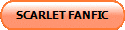 SCARLET FANFIC